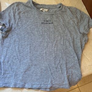 Madewell Gray Short Sleeve Tee - Love is All You Need